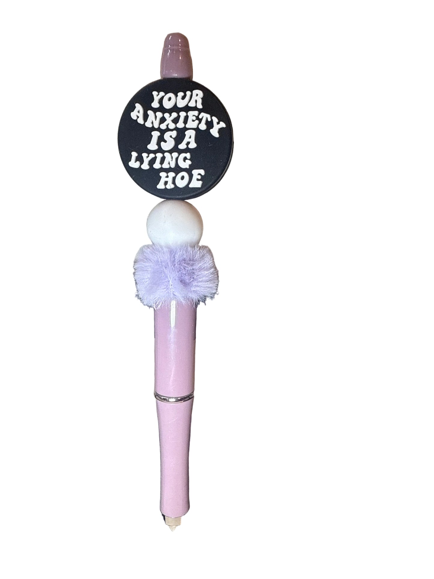 You are anxiety is a lying hoe