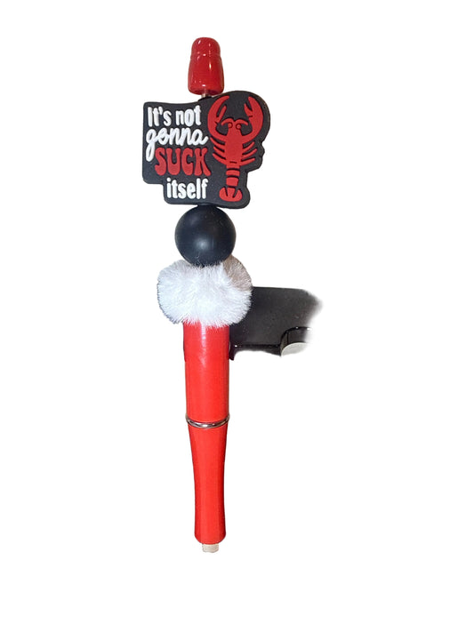 It’s not gonna suck itself